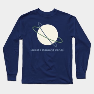 Loot of a thousand worlds Long Sleeve T-Shirt